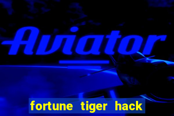 fortune tiger hack apk dinheiro infinito